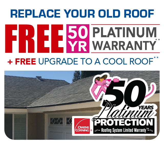 Replace your old roof andGet the upgraded Platinum Warranty FREE! plus upgraded to a cool roof